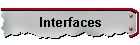 Interfaces