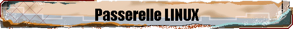 Passerelle LINUX