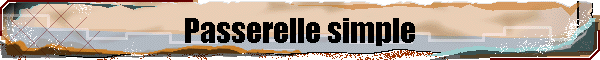 Passerelle simple
