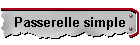 Passerelle simple
