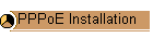 PPPoE Installation