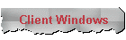 Client Windows