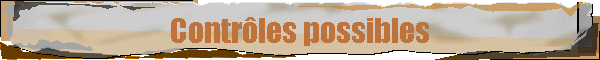 Contrles possibles